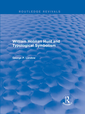 cover image of William Holman Hunt and Typological Symbolism (Routledge Revivals)